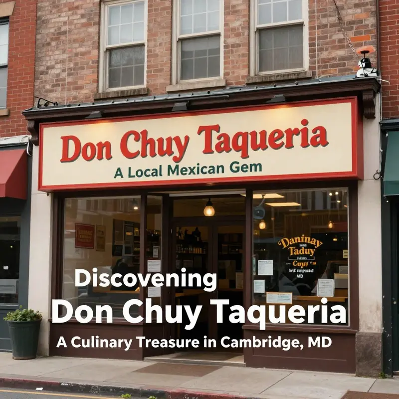 The inviting exterior of Don Chuy Taqueria, a beloved establishment in Cambridge, Maryland.